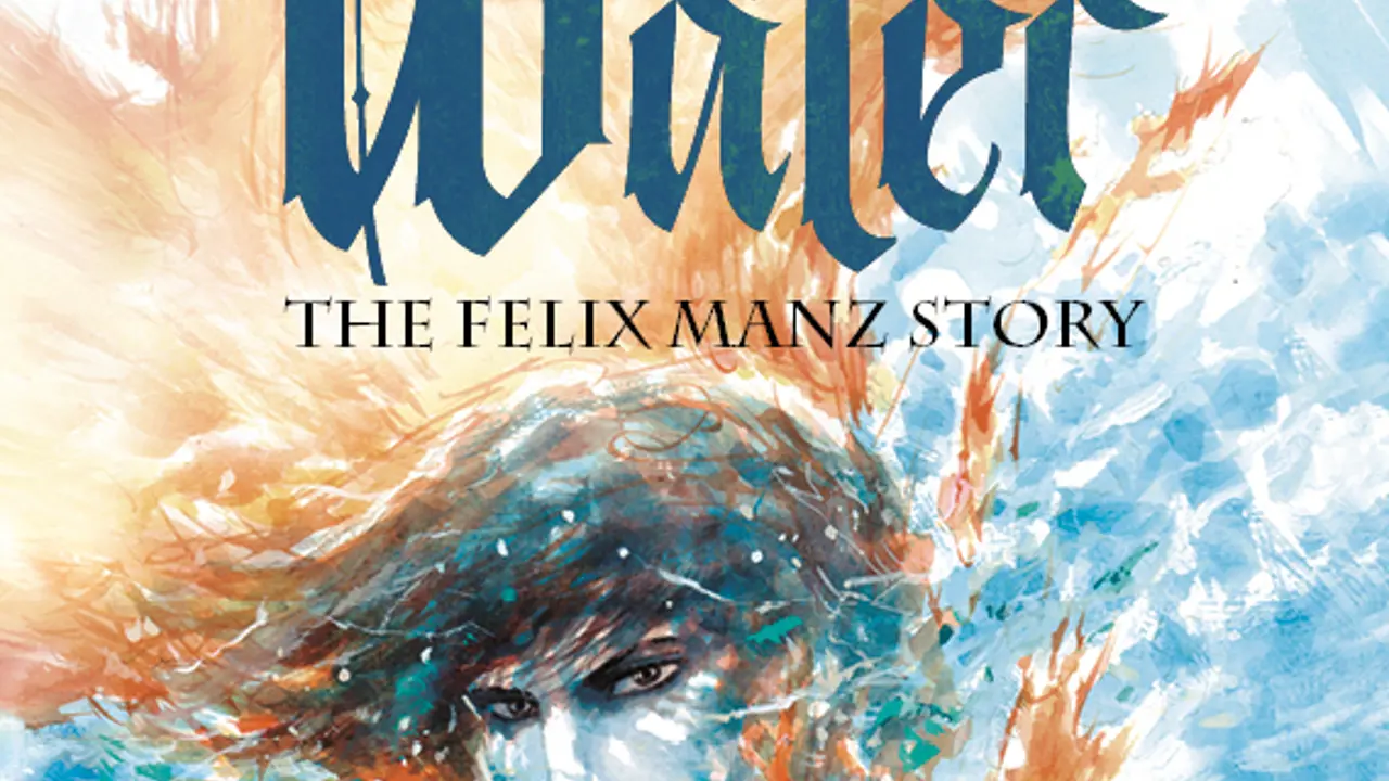 Preview: By Water: The Felix Manz Story