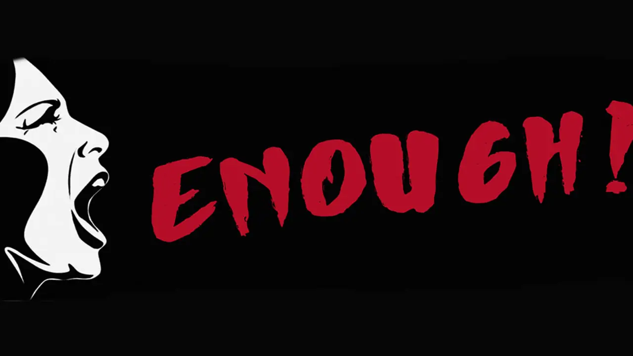 Enough is Enough.
